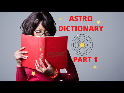 DID YOU KNOW? I ASTRO DICTIONARY I PART 1