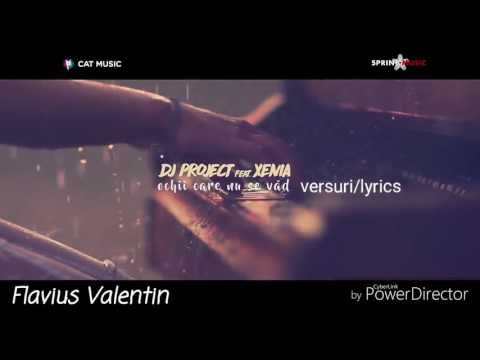 Dj Project ft Xenia - Ochii care nu se vad (lyrics video)