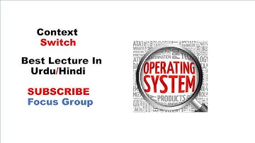 #3 Context Switch | Operating System | Lecture 9 in Urdu/Hindi