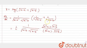 "Find the differentiation of `log(sqrt(x-a)+sqrt(x-b))`w.r.t. `\ x`"