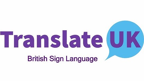 Translate UK British Sign Language (BSL) Interpreters