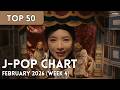 [TOP 50] J-Pop Chart - February 2026 (Week 4)