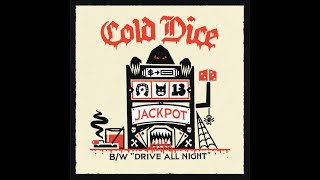 Cold Dice - Jackpot B/W Drive All Night