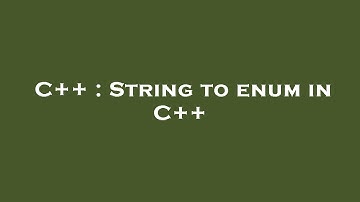 C++ : String to enum in C++