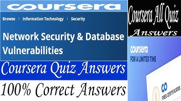 Network Security & Database Vulnerabilities Coursera Quiz Answers, Week (1-4) All Quiz Answers, IBM