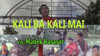 KALI BA KALI MAI-Terbaru Manek Kasasar-Studio DONBERS MALAKA Chanel (SDM)-TV Malaka