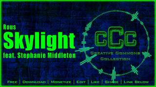 Free Music | Rous - Skylight Feat. Stephanie Middleton