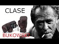 CLASE. Charles Bukowski.