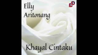 Khayal Cintaku (A. Riyanto) - Elly Aritonang