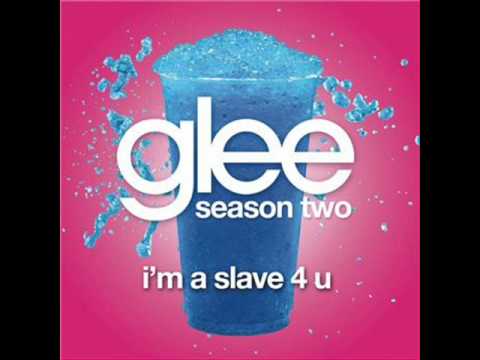 I'm A Slave 4 U - Glee Cast