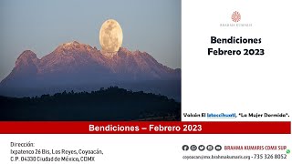 BENDICIONES FEBRERO 2023 - BRAHMA KUMARIS CDMX SUR.