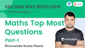 Maths Top Most Questions | Part-1 | Maths | SSC/NTPC/UPSI/RPSC | Wifistudy Studios| Dharmendra Meena