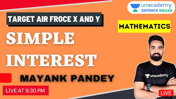 Simple Interest (Class 2) | Mathematics | Target Air Force X & Y 2021 | Mayank Sir