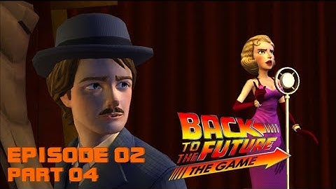 Back To The Future: The Game Episode 2 - 04 - Finding Arthur McFly (Playthrough/Walkthrough)