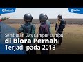 Fakta-fakta Semburan Gas Campur Lumpur di Blora, Pernah Terjadi pada 2013 hingga 19 Kerbau Tenggelam