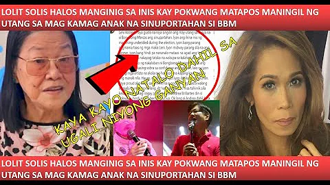 LOLIT SOLIS  HALOS MANGINIG SA GALIT KAY POKWAMG D...