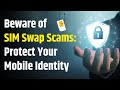 Sim swap scams  what you need to know  givebacktogurugram cyberpolice