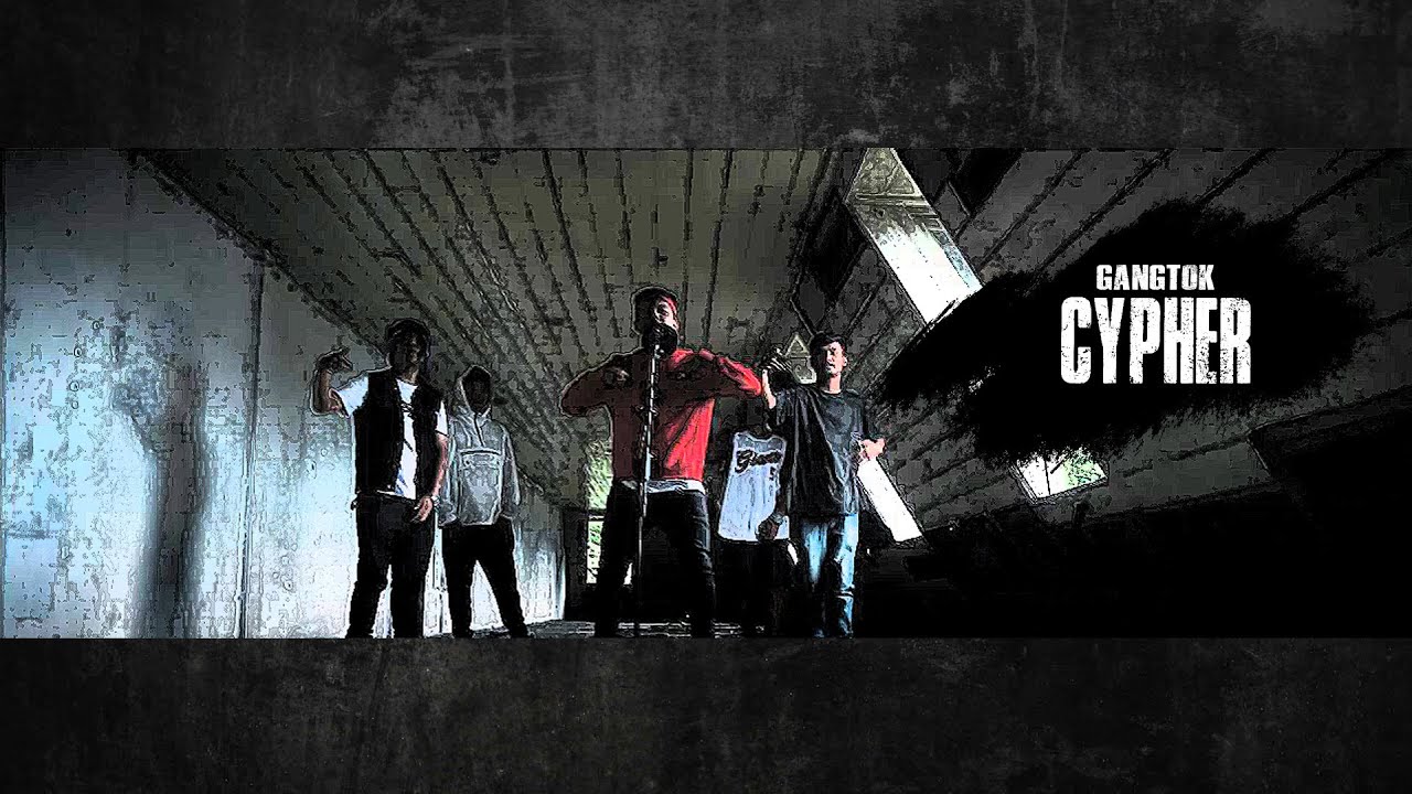 GANGTOK CYPHER OFFICIAL MV 2019