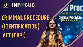 Criminal Procedure (Identification) Act (CrPI) । In Focus । Drishti IAS English