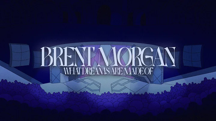 Brent Morgan - What Dreams Are Made Of (Official L...