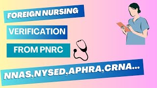 Foreign Verification From PNRC //  NNAS, NYSED, APHRA, CRNA