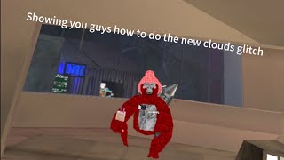 Showing you guys how to do the clouds glitch (bannable) (also patched)