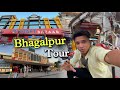 Bhagalpur silk city tour  market explore       babu vlogs