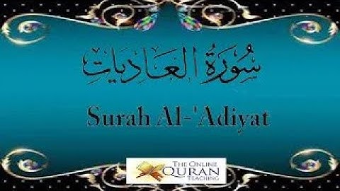 Surat Al Adiyat | سورة العاديات | Holy Quran | Surah # 100 | The Online Quran Teaching
