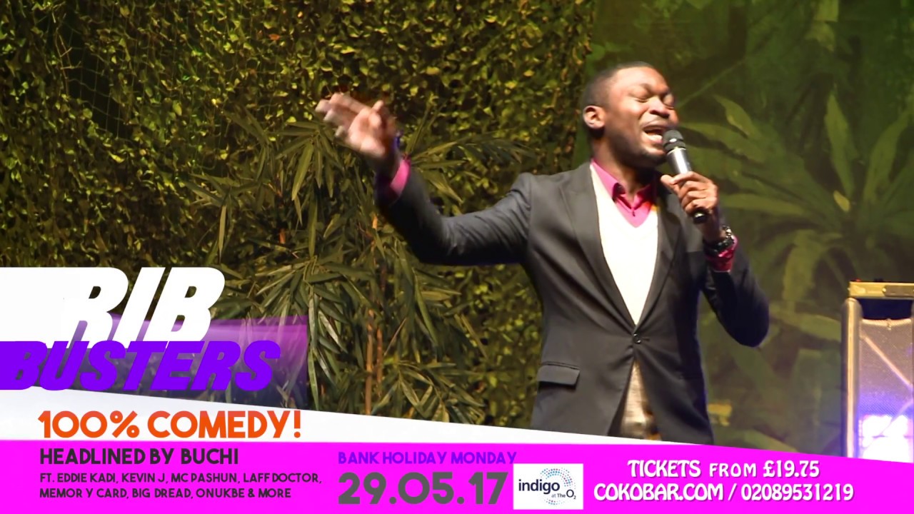 Rib Busters The Comedy Show Indigo O2 Buchiojieh Rib Busters The Comedy Show Indigo O2 Buchiojieh