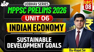 MPSC Prelims 2026 | Unit 06 | Indian Economy Sustainable Development Goals | BY Rajat Sharma Sir