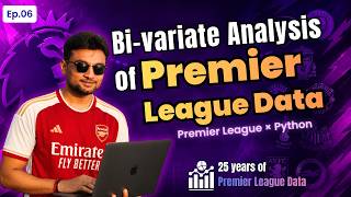 25 Years of Premier League Data | #06 | Bivariate Analysis