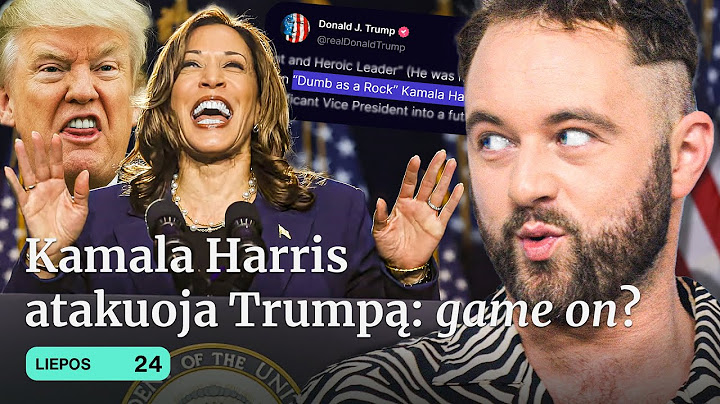 KAMALA SMŪGIS TRUMPUI | XUILO GILUMA DEGA | JAV RINKIMAI | TYRIMAS |  KARAS | Tiek žinių