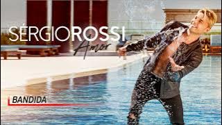 Sérgio Rossi - Bandida (Art track)