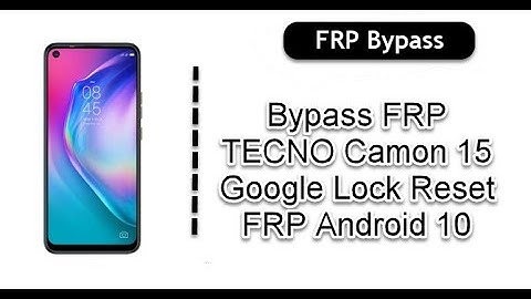 TECNO CD7  Camon 15 Google id Reset FRP Pattern Lock Android 10 Infinity-Box software cm2