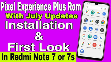 Without PC | How To Install Pixel Experience Plus Rom In Redmi Note 7 or 7s with July Updates