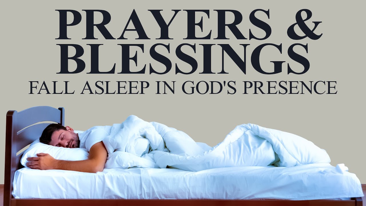 LISTEN TO THIS FALL ASLEEP Peaceful Prayers To Encourage And Bless LISTEN TO THIS FALL ASLEEP Peaceful Prayers To Encourage And Bless