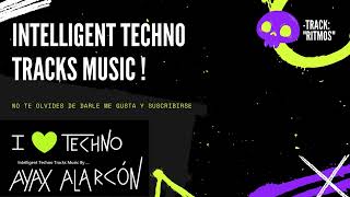 Intelligent techno tracks music by Ayax Alarcon # Track: RITMOS