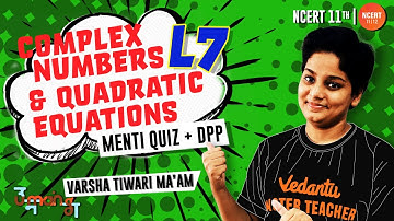 Complex Numbers and Quadratic Equations - L7 | DPP + Menti Quiz | Umang | CBSE/JEE Maths | Class 11