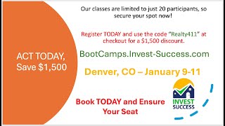 Invest Success Real Estate Investors Boot Camp in Denver on January 7-10. Book now, save $1,500