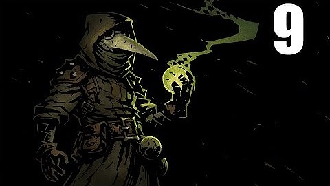 Darkest Dungeon- Part 9