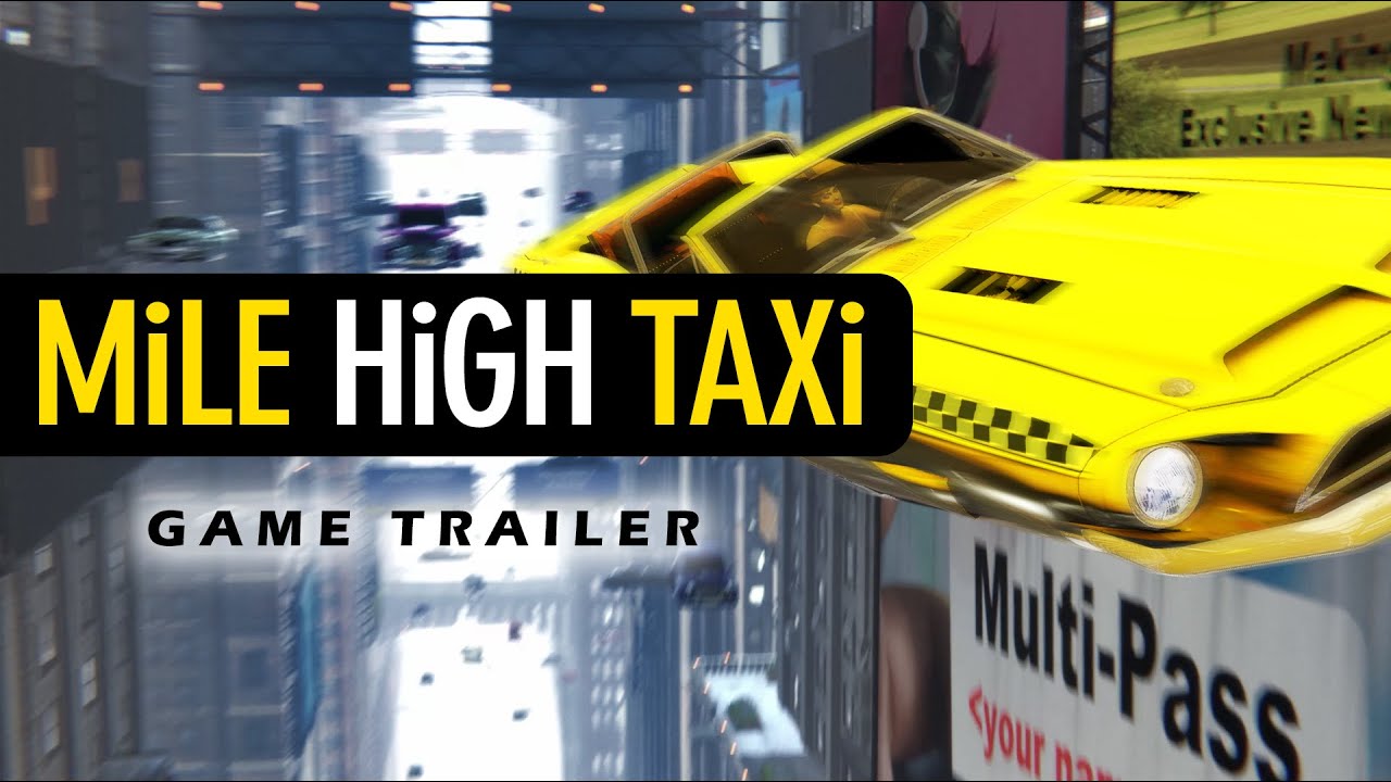 MiLE HiGH TAXi Official Game Trailer