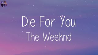 The Weeknd - Die For You (Lyrics) || Playlist || Calvin Harris, Dua Lipa, Ed Sheeran