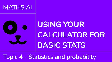Using your calculator for basic stats [IB Maths AI SL/HL]