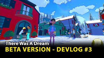 Road to beta version - Devlog #3 - There Was A Dream adventure indie game