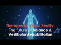 The future of balance  vestibular rehabilitation in virtual reality