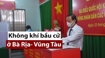 Không khí bầu cử ở Bà Rịa- Vũng Tàu - PLO