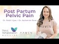 Postpartum Pelvic Pain: PTs and Physiatrist Game Plan | Haven Pelvic PT | Pelvic Rehab Medicine