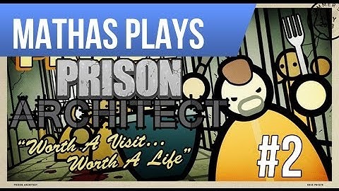 LETS PLAY PRISON ARCHITECT | ALPHA 21 | EPISODE 2