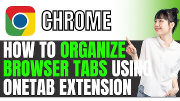 How to Organize Browser Tabs Using OneTab Extension