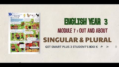 Get  Smart Plus Page 66and 67, Module 7: Out and About (Singular &Plural)